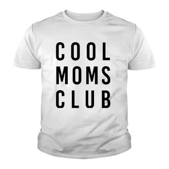 Cool Moms Club Mother's Day Youth T-shirt | Mazezy
