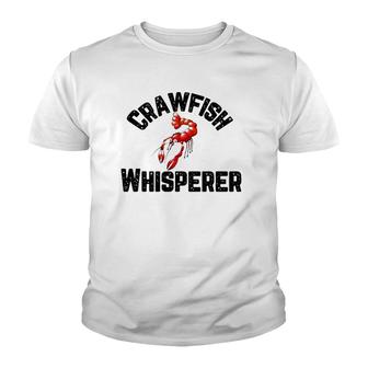 Crawfish Whisperer Funny Crayfish Crawdad Mudbug Youth T-shirt | Mazezy