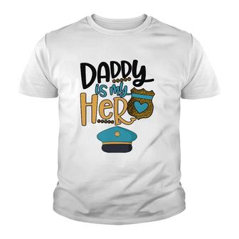 Daddy Is My Hero Police Officer Youth T-shirt | Mazezy