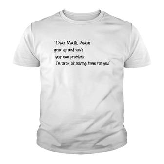 Dear Math, Please Grow Up Youth T-shirt - Thegiftio UK