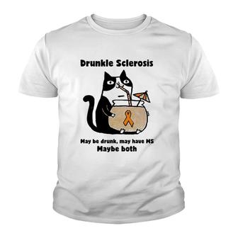 Drunkle Sclerosis May Be Drunk May Have Ms Maybe Both Cat Youth T-shirt | Mazezy