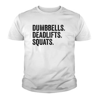 Dumbbells Deadlifts Squats Workout Bodybuilding Youth T-shirt | Mazezy