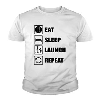 Eat Sleep Launch Rockets Repeat Youth T-shirt | Mazezy