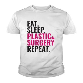 Eat Sleep Plastic Surgery Repeat Plastic Surgeon Gift Premium Youth T-shirt | Mazezy