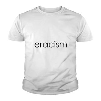 Eracism Youth T-shirt | Mazezy AU