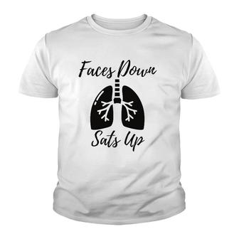 Faces To Down Sats Up Respiratory Therapist Nurse Gift Youth T-shirt | Mazezy