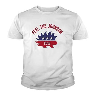 Feel The Johnson 2016 Libertarianism Youth T-shirt | Mazezy