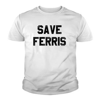 Ferris Bueller's Day Off Save Ferris Bold Text Raglan Baseball Tee Youth T-shirt | Mazezy UK