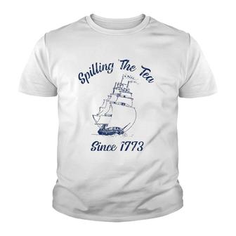 Fourth Of July Spilling The Tea 1773 Funny American History Youth T-shirt | Mazezy AU