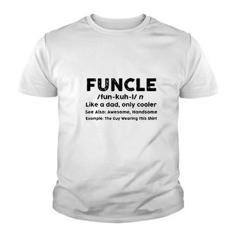 Funcle Funny Favorite Fun Awesome Uncle Youth T-shirt | Mazezy