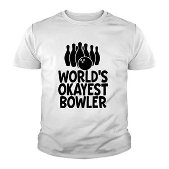 Funny Bowling World's Okayest Bowler Men Gift Youth T-shirt | Mazezy
