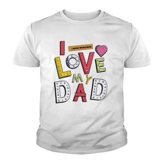 Funny Father's Day For Kids I Love My Dad Youth T-shirt | Mazezy