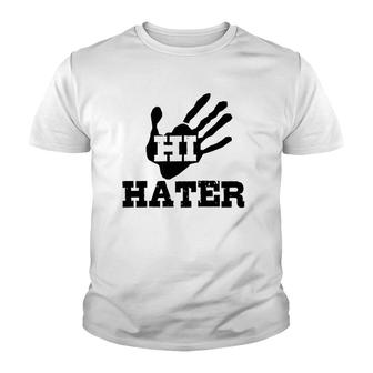 Funny Gift Hi Hater Youth T-shirt | Mazezy