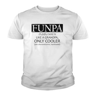 Funpa Like Grandpa Only Cooler Youth T-shirt | Mazezy