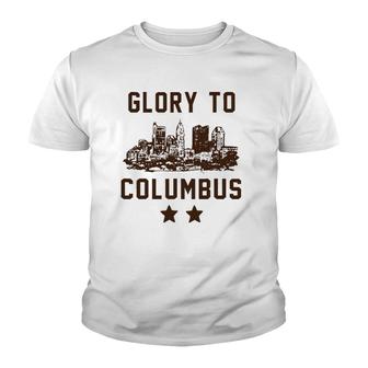Glory To Columbus For Men Women Youth T-shirt | Mazezy