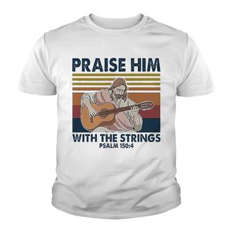 Guitar Praise Him With The Strings Youth T-shirt - Thegiftio UK