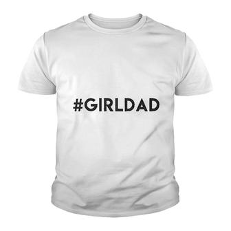 Hashtag Girl Dad Youth T-shirt | Mazezy
