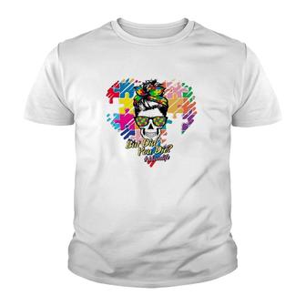 Hashtag Mom Life But Did You Die Autism Awareness Puzzle Pieces Heart Messy Bun Skull For Mother’S Day Gift Youth T-shirt | Mazezy