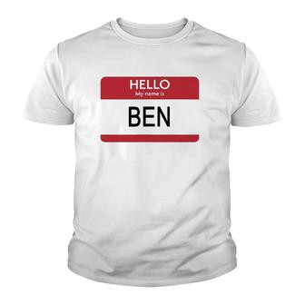 Hello My Name Is Ben Name Tag Youth T-shirt | Mazezy UK