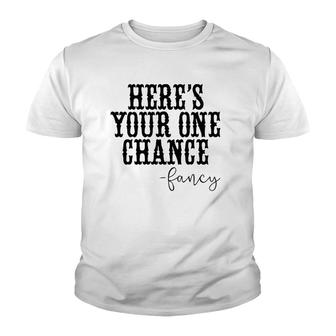 Here's Your One Chance Fancy Vintage Western Country Youth T-shirt | Mazezy
