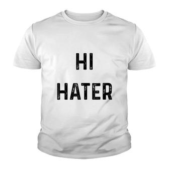 Hi Hater Bye Hater V3 Youth T-shirt - Thegiftio UK