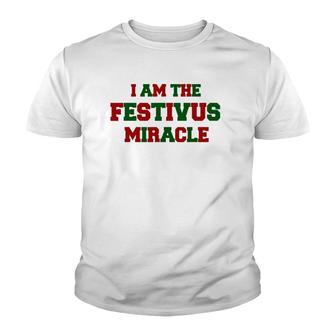 I Am The Festivus Miracle Youth T-shirt | Mazezy