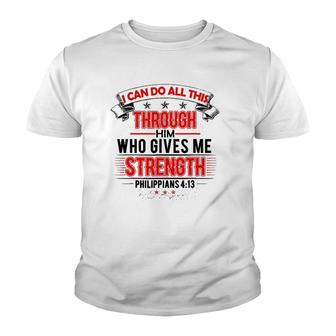 I Can Do All Things Through Him Unisex - Men & Women Youth T-shirt | Mazezy