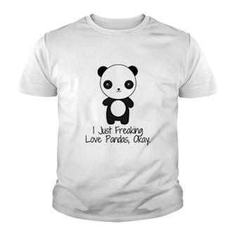 I Just Freaking Love Pandas Okay Youth T-shirt - Thegiftio UK