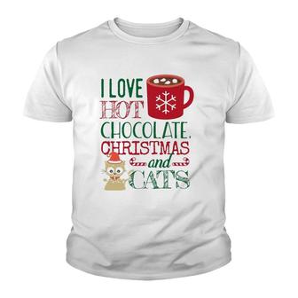 I Love Hot Chocolate Christmas And Cats Youth T-shirt | Mazezy