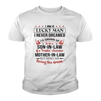I Never Dreamed Being A Son-In-Law Of Mother-In-Law Youth T-shirt | Mazezy