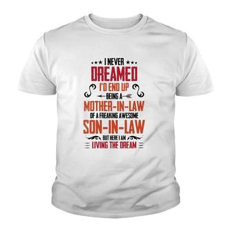 I Never Dreamed I'd End Up Being A Mother In Law Son In Law V-Neck Youth T-shirt | Mazezy