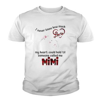 I Never Knew Til Someone Called Me Mimi Mother's Day Youth T-shirt | Mazezy