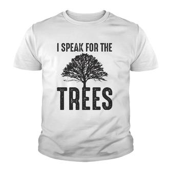 I Speak For The Trees Earth Day 2021 Ver2 Youth T-shirt | Mazezy