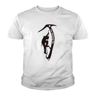 Ice Climbing Life Climber Gift Youth T-shirt | Mazezy