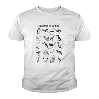 I'd Rather Be Birding Birds Lover Youth T-shirt | Mazezy