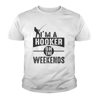 I'm A Hooker On The Weekends Youth T-shirt | Mazezy