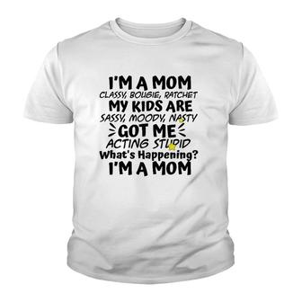 I'm A Mom Classy Bougie Ratchet Funny Mother Day Youth T-shirt | Mazezy