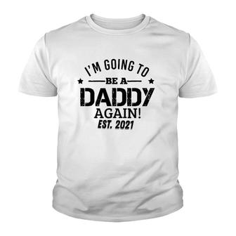 I'm Going To Be A Daddy Again Dad Father's Day Gifts Youth T-shirt | Mazezy
