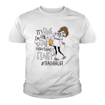 It's Fine I'm Fine Everything's Fine Zombie Teacher Youth T-shirt | Mazezy