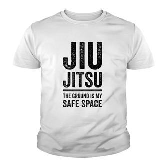 Jiu Jitsu The Ground Is My Safe Space Grappling Youth T-shirt | Mazezy