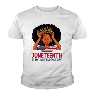 Juneteenth Is My Independence Day Black Queen American Flag Youth T-shirt | Mazezy