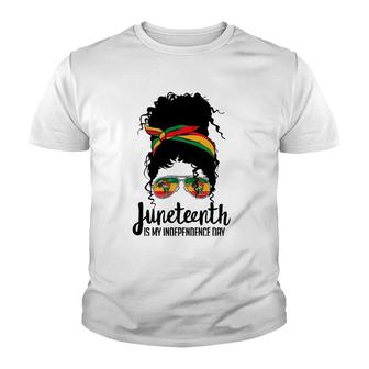 Juneteenth Is My Independence Day Freedom 1865 Afro Melanin Youth T-shirt - Thegiftio UK
