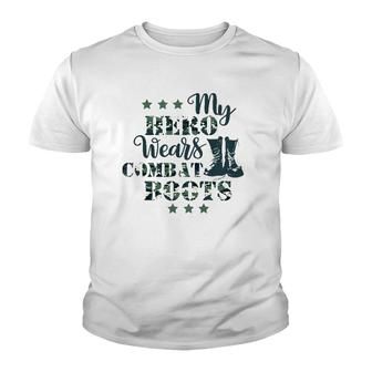 Kids My Daddy Hero Wears Combat Boots Military Dad Army Gift Youth T-shirt | Mazezy