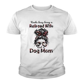 Kinda Busy Being A Railroad Wife And A Dog Mom Floral Youth T-shirt | Mazezy