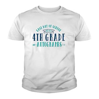 Last Day Of School Autograph - 4Th Grade Youth T-shirt | Mazezy