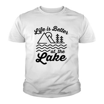 Life Is Better At The Lake Outdoors Summer Fun Youth T-shirt | Mazezy