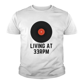 Living At 33 Rpm Vinyl Record Youth T-shirt | Mazezy