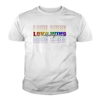 Love Always Wins Lgbtq Ally Gay Pride Equal Rights Rainbow Youth T-shirt | Mazezy