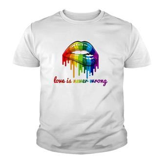 Love Is Never Wrong Lgbt Quote Gay Pride Rainbow Lips Gift Raglan Baseball Tee Youth T-shirt
