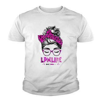 Lpn Life Nurse Women Messy Bun Leopard Rn Cna Lpn Healthcare Youth T-shirt | Mazezy
